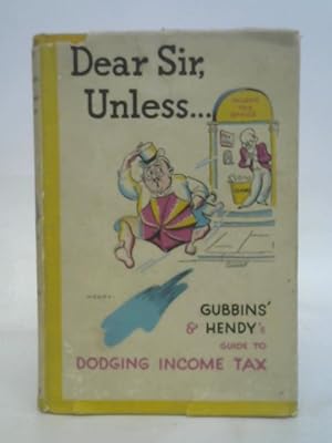 Immagine del venditore per Dear Sir Unless. venduto da World of Rare Books