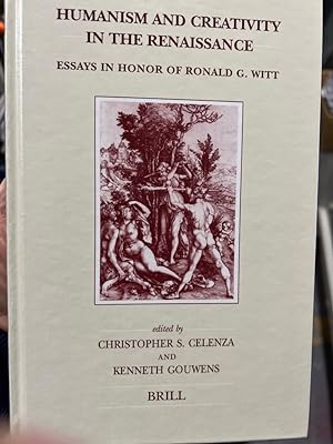Seller image for Humanism and Creativity in the Renaissance: Essays in Honor of Ronald G. Witt (Brill's Studies in Intellectual History, Band 136) for sale by Fundus-Online GbR Borkert Schwarz Zerfa
