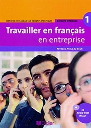 Immagine del venditore per Travailler en francais en entreprise: Livre de l'eleve 1 + CD-Rom venduto da WeBuyBooks