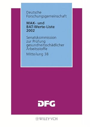 MAK- und BAT-Werte-Liste 2002. (=Senatskommission zur Prüfung Gesundheitsschädlicher Arbeitsstoff...