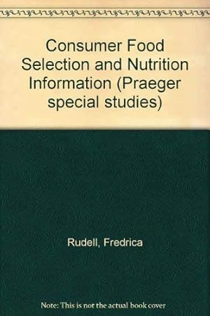 Imagen del vendedor de Consumer Food Selection and Nutrition Information a la venta por WeBuyBooks