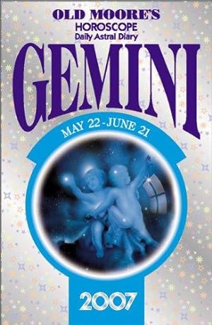 Bild des Verkufers fr Old Moore's Horoscope and Daily Astral Diary 2007: Gemini zum Verkauf von WeBuyBooks
