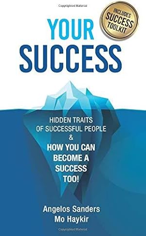 Bild des Verkufers fr Your Success: Hidden Traits of Successful People & How You Can Become A Success Too zum Verkauf von WeBuyBooks