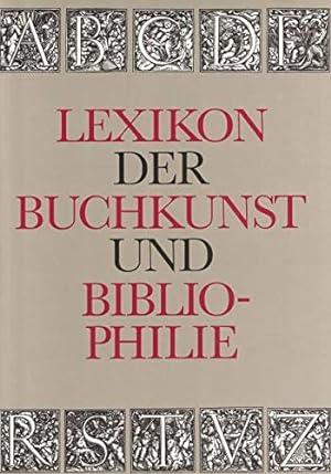 Bild des Verkufers fr Lexikon der Buchkunst und Bibliophilie. hrsg. von Karl Klaus Walther zum Verkauf von Antiquariat Buchkauz