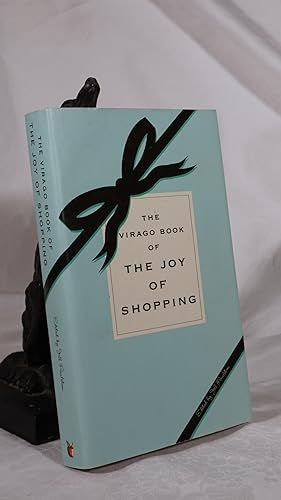 Seller image for THE VIRAGO BOOK OF THE JOY OF SHOPPING for sale by A&F.McIlreavy.Buderim Rare Books