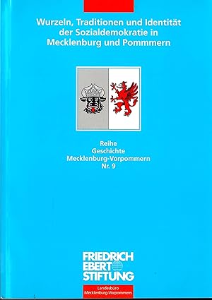 Immagine del venditore per Wurzeln, Traditionen und Identitt der Sozialdemokratie in Mecklenburg und Pommern; Reihe Geschichte Mecklenburg-Vorpommern - Nr. 9 - Herausgeber: Friedrich-Ebert-Stiftung Landesbro Mecklenburg-Vorpommern - 3. und genderte Auflage November 2004 venduto da Walter Gottfried