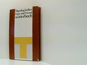 Bild des Verkufers fr Theologisches Fach- und Fremdwrterbuch, zum Verkauf von Book Broker