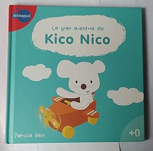 Seller image for La gran aventura de Kico Nico for sale by La Leona LibreRa