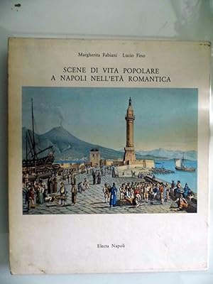 SCENE DI VITA POPOLARE A NAPOLI NELL'ETA' ROMANTICA