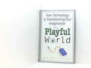 Seller image for The Playful World: How Technology Is Transforming Our Imagination for sale by Book Broker