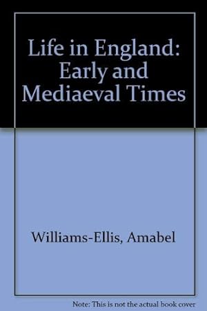 Seller image for Life in England: Early and Mediaeval Times for sale by WeBuyBooks