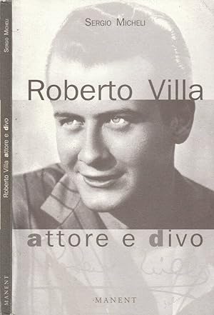 Bild des Verkufers fr Roberto Villa Attore e divo zum Verkauf von Biblioteca di Babele