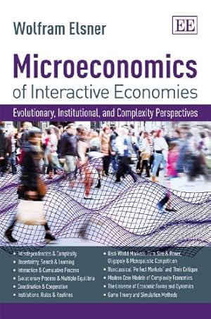 Bild des Verkufers fr Microeconomics of Interactive Economies: Evolutionary, Institutional, and Complexity Perspectives. a 'non-toxic' Intermediate Textbook zum Verkauf von WeBuyBooks