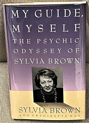 Seller image for My Guide My Self, The Psychic Odyssey of Sylvia Brown for sale by My Book Heaven