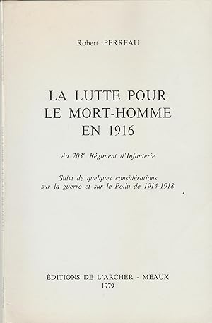 Immagine del venditore per La Lutte Pour Le Mort-Homme En 1916 Au 203e Rgiment D'infanterie venduto da nuit de chine