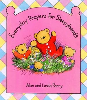 Bild des Verkufers fr Everyday Prayers for Sleepyheads (Bedtime with sleepyheads) zum Verkauf von WeBuyBooks