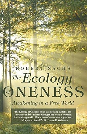 Bild des Verkufers fr The Ecology of Oneness: Awakening in a Free World zum Verkauf von WeBuyBooks