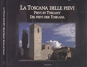 Bild des Verkufers fr La Toscana delle Pievi - Pievi in Tuscany - Die Pievi der Toskana zum Verkauf von Biblioteca di Babele