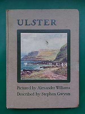 Seller image for Ulster - Described by Stephen Gwynn, Pictured by Alexander Williams for sale by Lennon Books