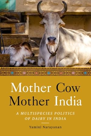 Seller image for Mother Cow, Mother India : A Multispecies Politics of Dairy in India for sale by GreatBookPricesUK