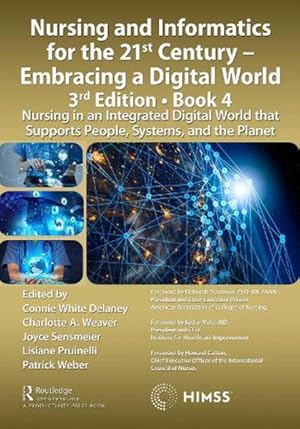 Seller image for Nursing and Informatics for the 21st Century- Embracing a Digital World : Nursing in an Integrated Digital World That Supports People, Systems, and the Planet for sale by GreatBookPrices