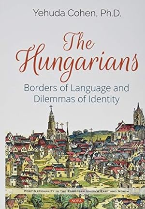 Image du vendeur pour Hungarians : Borders of Language and Dilemmas of Identity mis en vente par GreatBookPrices