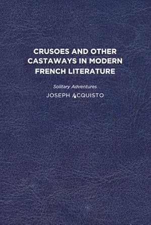 Seller image for Crusoes and Other Castaways in Modern French Literature : Solitary Adventures for sale by GreatBookPrices