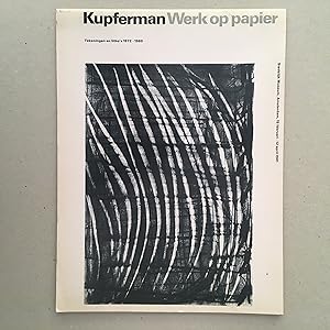 Image du vendeur pour Kupferman Werk op papier Tekeningen en litho's 1972-1980 mis en vente par Antiquariaat Paul Nederpel