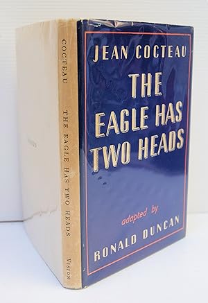 Seller image for The Eagle Has Two Heads. (First edition). The Eagle with Two Heads (French title L'Aigle  deux ttes) is a French film directed by Jean Cocteau released in 1948.Synopsis On the 10th anniversary of the assassination of the king, his reclusive widow, the Queen, arrives to spend the night at the castle of Krantz. Stanislas, a young anarchist poet who seeks to assassinate her, enters her room, wounded; he looks exactly like the dead king, and the Queen shelters him instead of handing him over to the police. She sees him as the welcome embodiment of her own death, calling him Azrael (the angel of death). An ambiguous love develops between them, uniting them in a bid to outwit the machinations of the court politicians, represented by the Comte d for sale by Marrins Bookshop