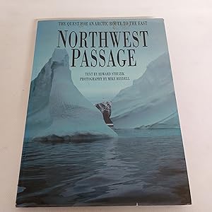 Image du vendeur pour Northwest Passage The Quest For An Arctic Route To The East mis en vente par Cambridge Rare Books