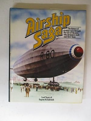 Seller image for Airship Saga: The History of Airships Seen Through the Eyes of the Men Who Designed, Built and Flew Them for sale by GREENSLEEVES BOOKS