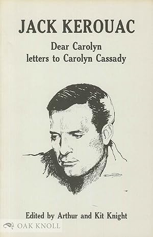 Seller image for DEAR CAROLYN: LETTERS TO CAROLYN CASSADY for sale by Oak Knoll Books, ABAA, ILAB