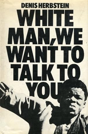Bild des Verkufers fr White Man, We Want to Talk to You zum Verkauf von WeBuyBooks