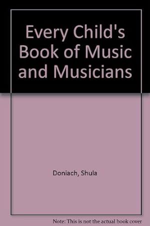 Immagine del venditore per Every Child's Book of Music and Musicians venduto da WeBuyBooks