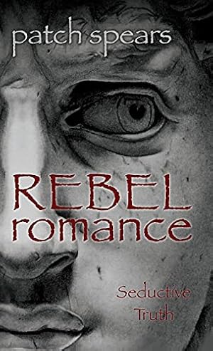 Image du vendeur pour Rebel Romance: Seductive Truth mis en vente par Reliant Bookstore