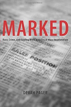 Immagine del venditore per Marked: Race, Crime, and Finding Work in an Era of Mass Incarceration venduto da WeBuyBooks