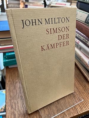 Simson der Kämpfer. Ein dramatisches Gedicht. Aus dem Englischen übersetzt von Hermann Ulrich.