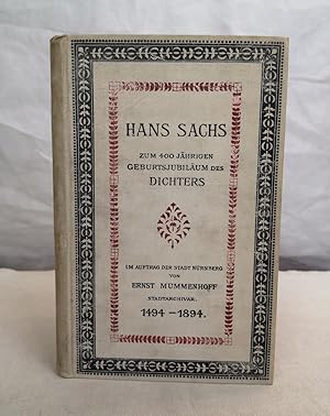 Immagine del venditore per Hans Sachs. Zum 400 jhrigen Geburtsjubilum des Dichters. Im Auftrag der Stadt Nrnberg. venduto da Antiquariat Bler