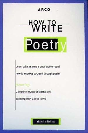 Seller image for How to Write Poetry (How to Write Poetry, 3rd ed) for sale by WeBuyBooks