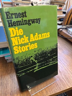 Seller image for Die Nick Adams Stories. Deutsch von Richard K. Flesch und Annemarie Horschitz-Horst. for sale by Antiquariat Hecht