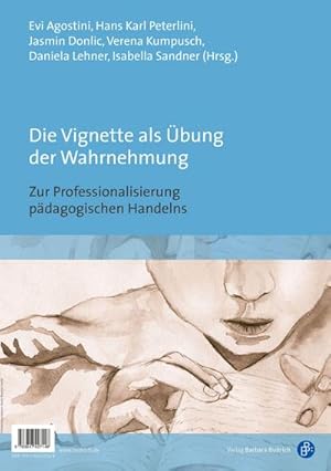Seller image for Die Vignette als bung der Wahrnehmung / Nuove prospettive di professionalizzazione dell'agire pedagogico for sale by Rheinberg-Buch Andreas Meier eK