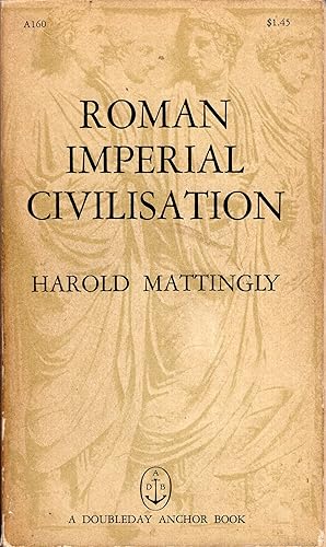 Image du vendeur pour Roman Imperial Civilisation mis en vente par A Cappella Books, Inc.