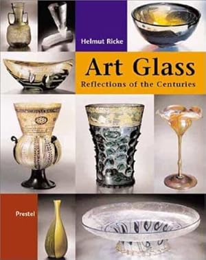 Imagen del vendedor de Art Glass: Reflections of the Centuries a la venta por WeBuyBooks
