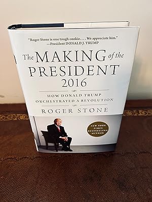 The Making of the President 2016: How Donald Trump Orchestrated a Revolution [SIGNED FIRST EDITIO...