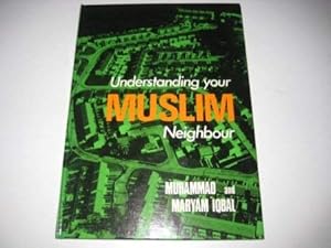 Bild des Verkufers fr Understanding Your Muslim Neighbour zum Verkauf von WeBuyBooks