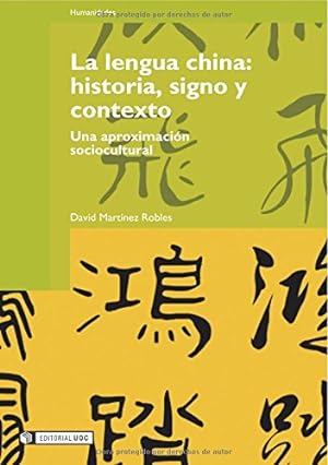Seller image for La lengua china: historia, signo y contexto. Una aproximacin sociocultural. for sale by Libros Tobal