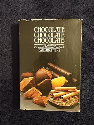 CHOCOLATE, CHOCOLATE, CHOCOLATE: THE ULTIMATE CHOCOLATE DESERT COOKBOOK