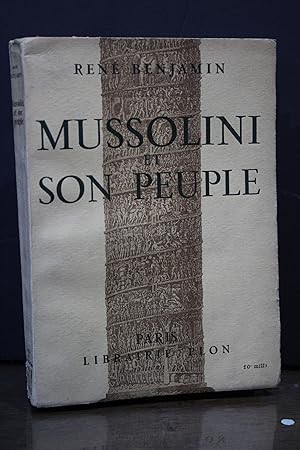 Mussolini et son peuple.- Benjamin, René.