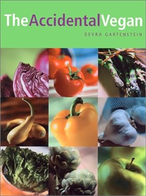 Seller image for The Accidental Vegan: Vegan Recipes for sale by Redux Books