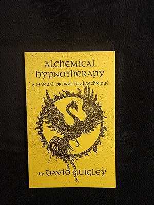 Bild des Verkufers fr ALCHEMICAL HYPNOTHERAPY: A MANUAL OF PRACTICAL TECHNIQUE zum Verkauf von JB's Book Vault